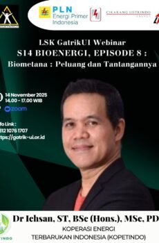 Materi Webinar S14E8 | Biometana : Peluang dan Tantangannya ( Dr Ichsan, ST, BSc (Hons.), MSc, PDEng